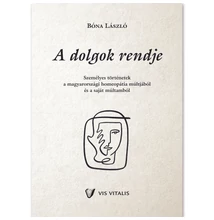 Bóna László: A dolgok rendje
