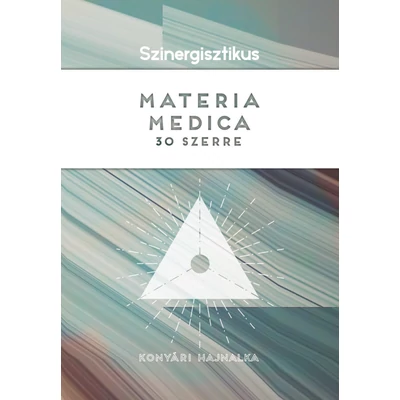 Konyári Hajnalka: Szinergisztikus Materia Medica